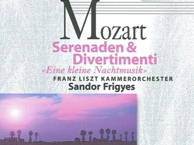 Mozart, W.A.: Serenades and Divertimenti