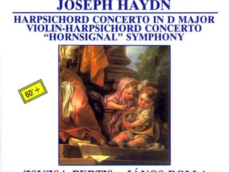 Haydn: Harpsichord Concerto in D Major / Concerto for Violin and Harpsichord / Symphony No. 31